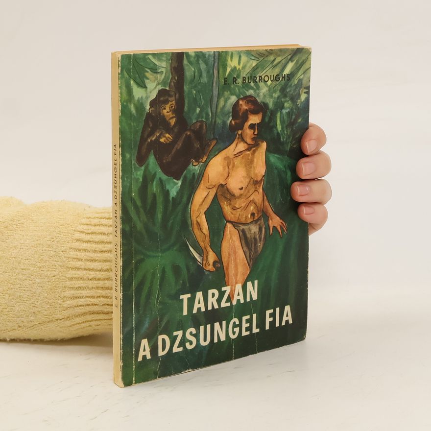 Edgar Rice Burrroughs Tarzan, a dzsungel fia