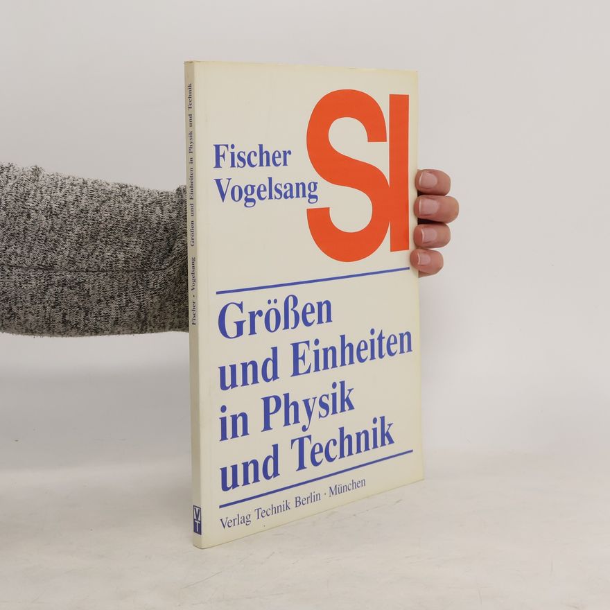 Karl-Rudolf Fischer Grössen und Einheiten in Physik und Technik