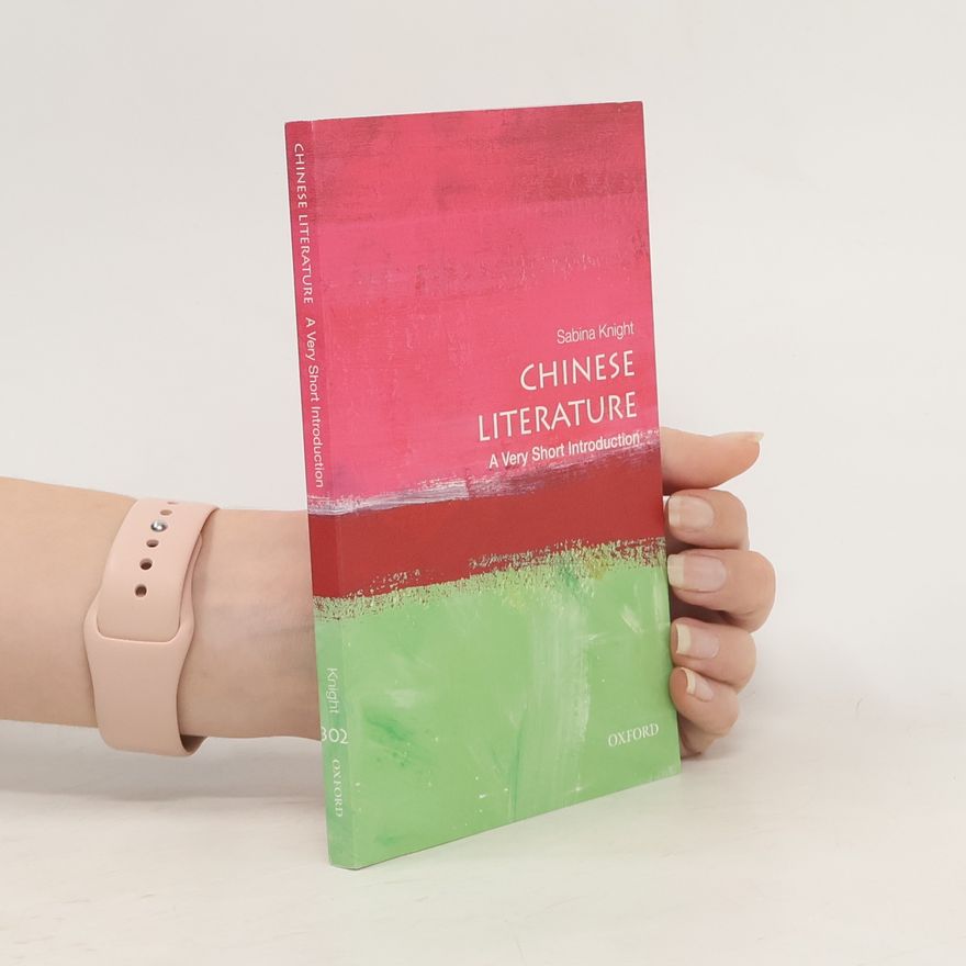 Sabina Knight Chinese Literature: A Very Short Introduction