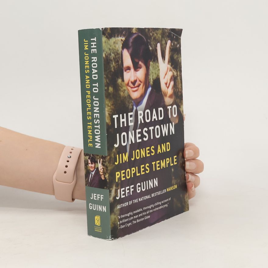 Jeff Guinn The Road to Jonestown