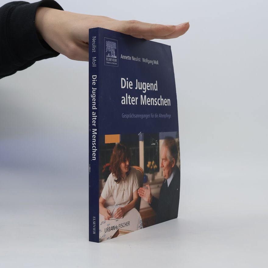 Annette Neulist Die Jugend alter Menschen