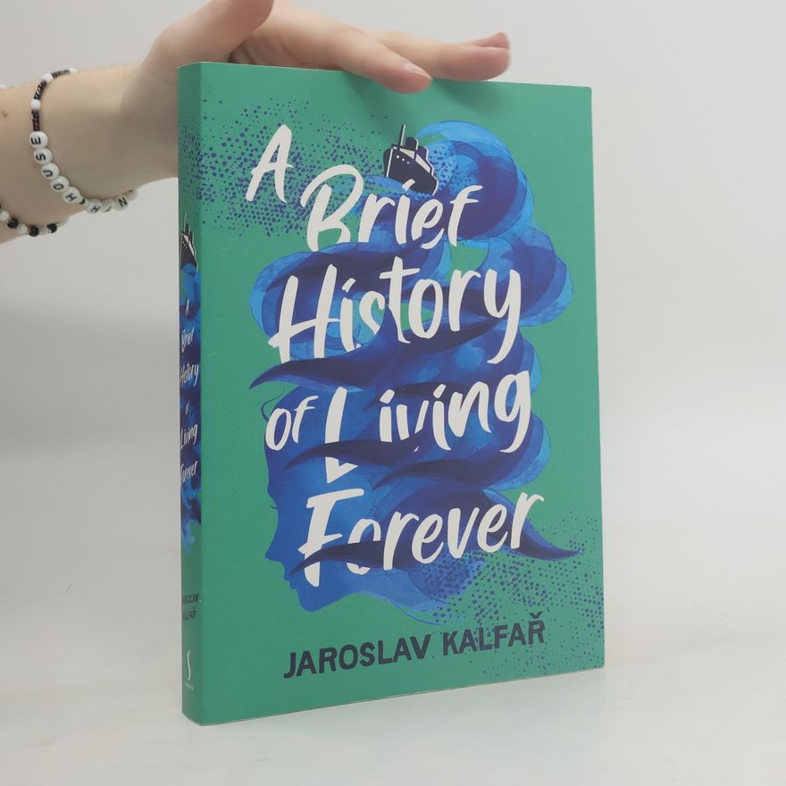 Jaroslav Kalfař A brief history of living forever
