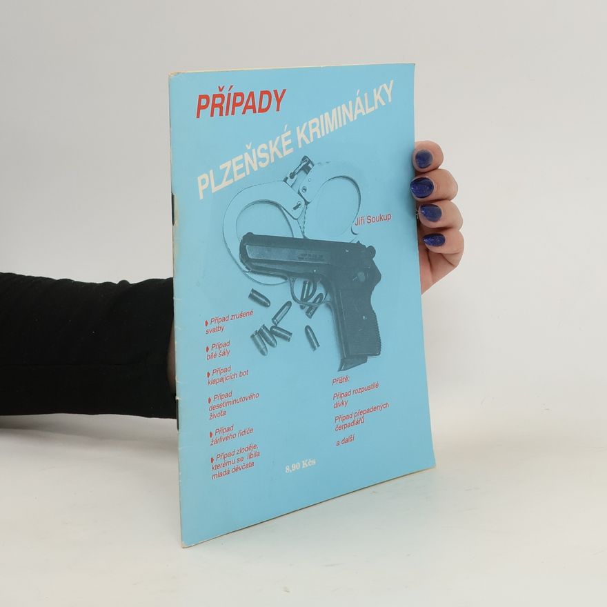 Jiří Soukup Případy Plzeňské kriminálky