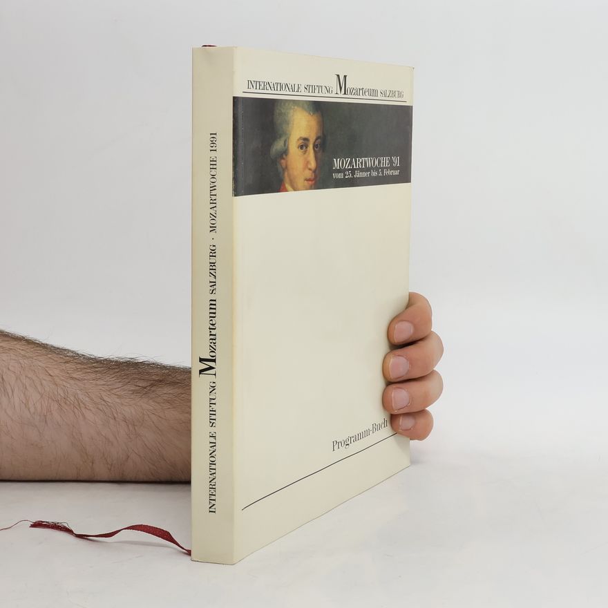 Kolektiv autorů Intenationale stiftung Mozarteum Salzburg. Mozartwoche 1991