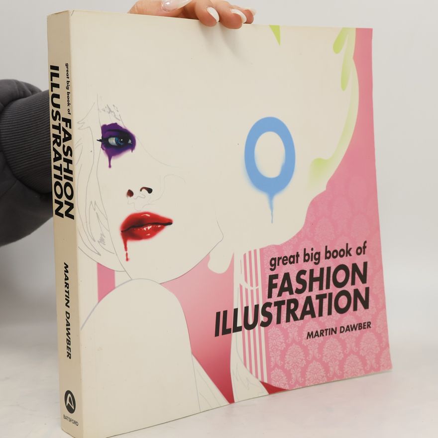 Martin Dawber Great Big Book of Fashion Illustration