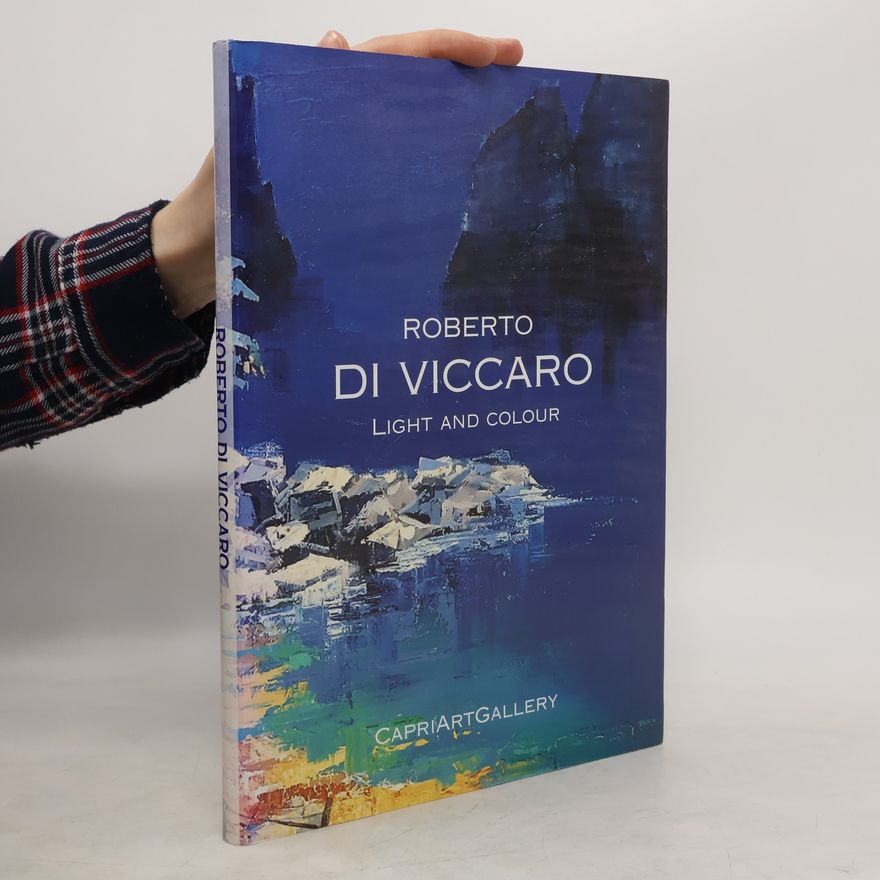 Kolektiv autorů Roberto Di Viccaro. Light and Colour