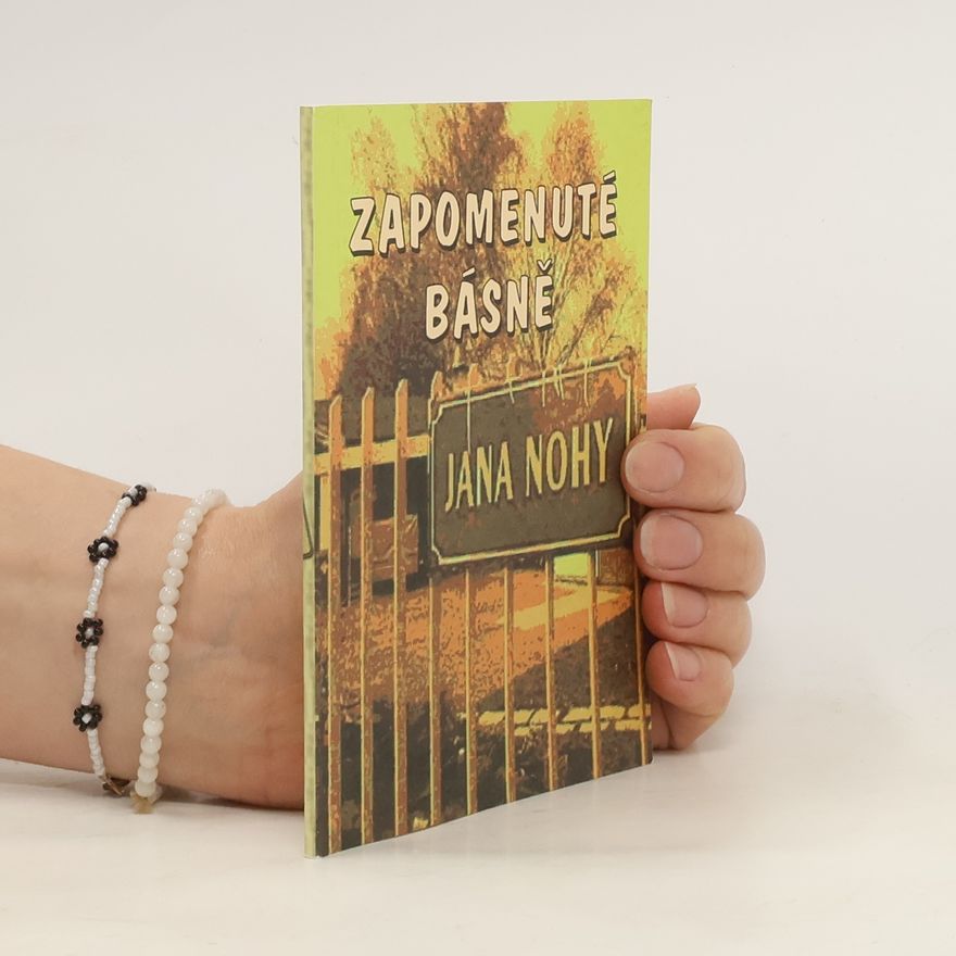Jan Noha Zapomenuté básně Jana Nohy