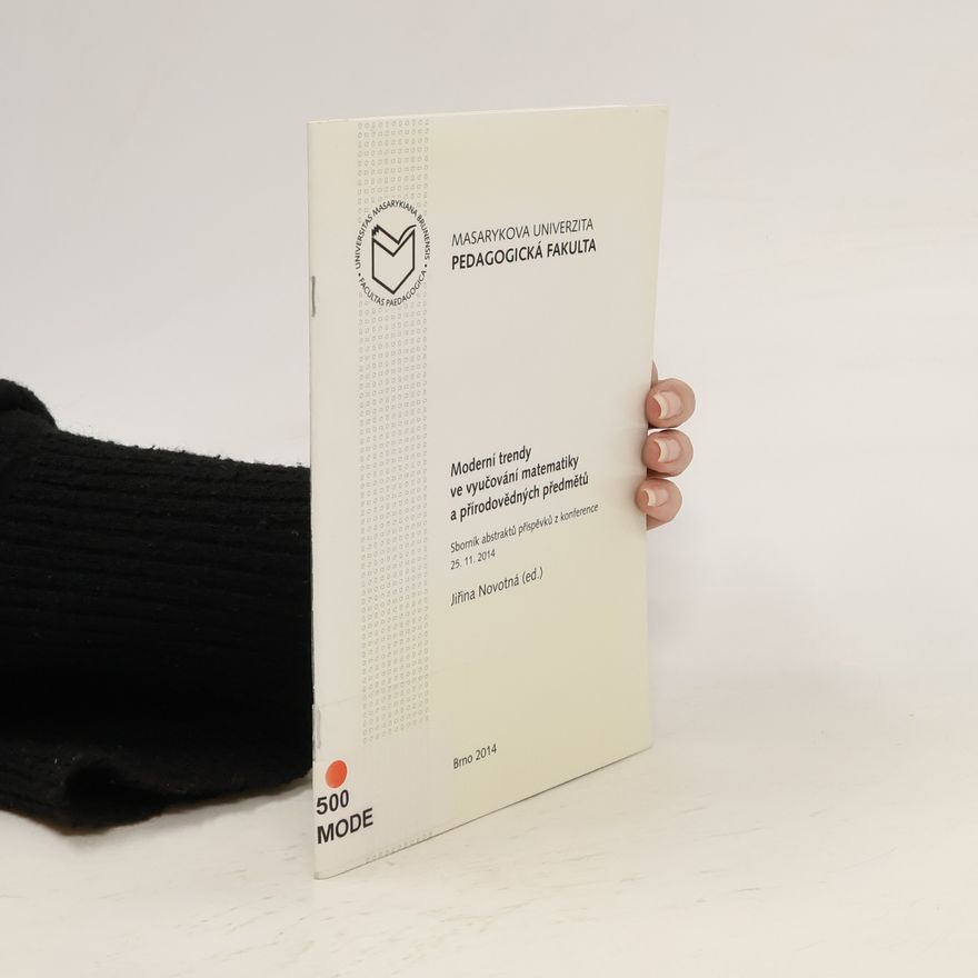 Jiřina Novotná Moderní trendy ve vyučování matematiky a přírodovědných předmětů