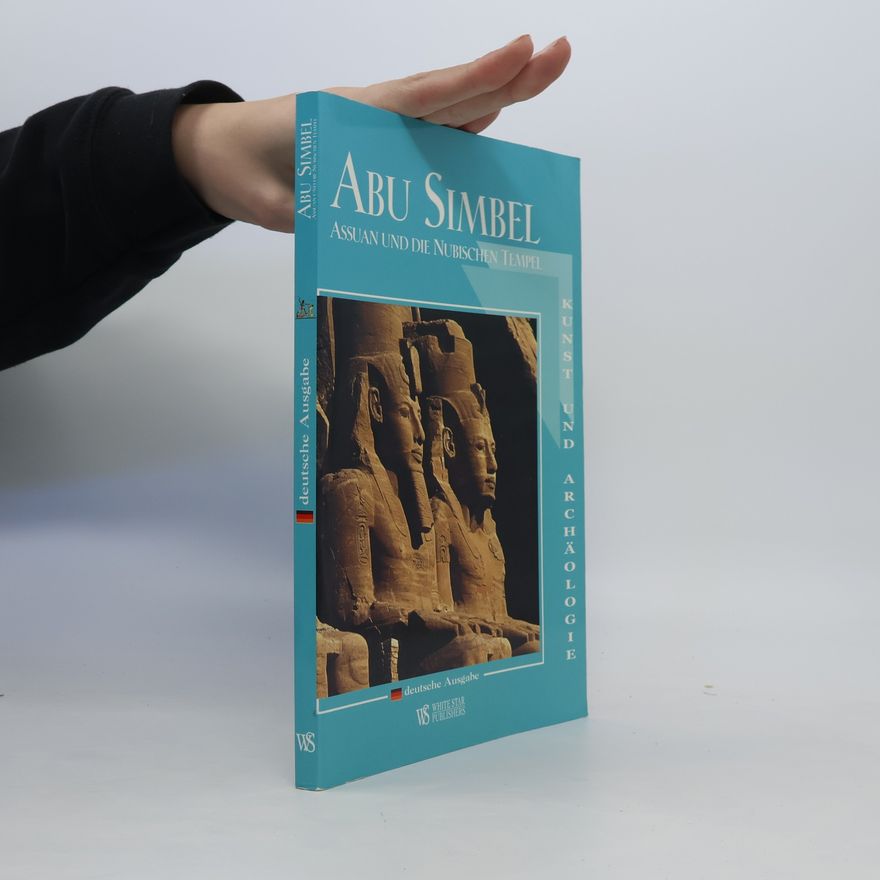 AA.VV. Abu Simbel Assuan und die Nubischen tempel. Kunst und Archäologie