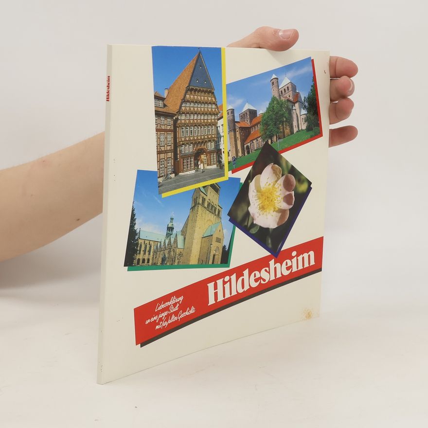 Autorenkollektiv Liebeserklärung an eine junge Stadt mit für Halter Geschichte: Hildesheim