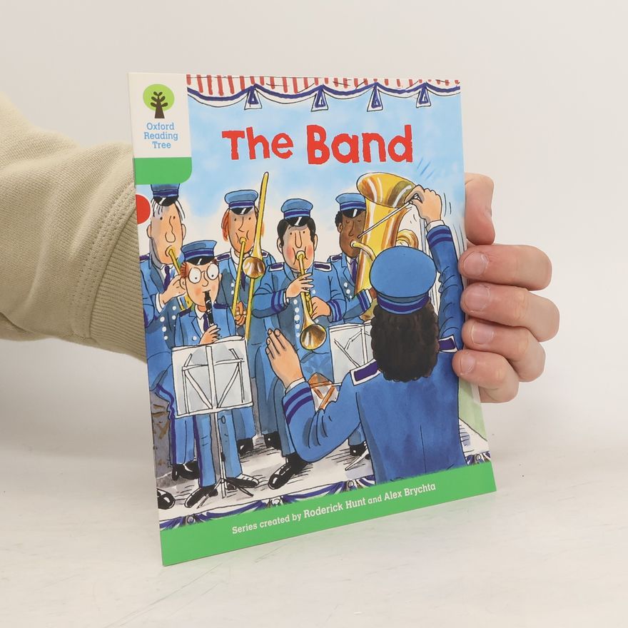 Roderick Hunt Oxford Reading Tree: Level 2: More Patterned Stories A: The Band