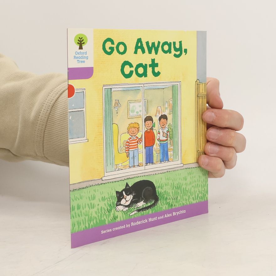 Roderick Hunt Oxford Reading Tree: Level 1+: More First Sentences A: Go Away Cat