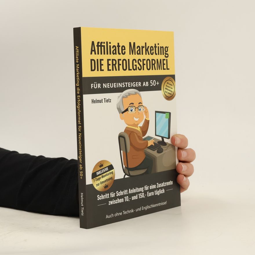 Helmut Tietz Affiliate Marketing - die Erfolgsformel