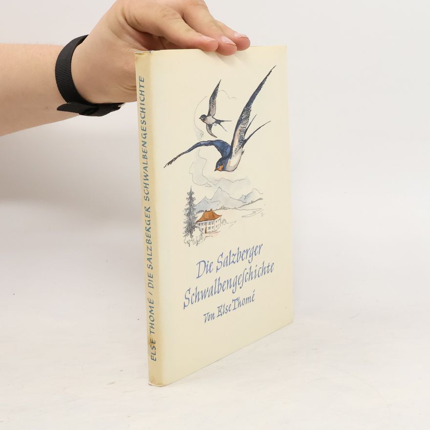 Else Thomé Die Salzburger Schwalbengeschichte