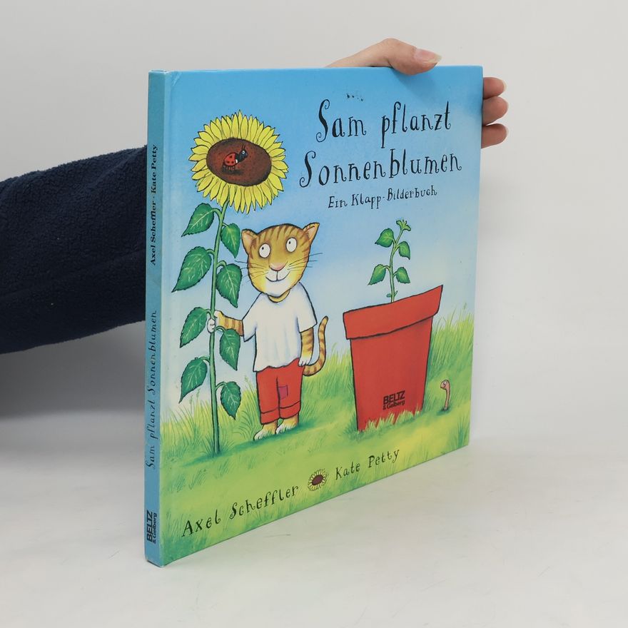 Axel Scheffler Sam pflanzt Sonnenblumen