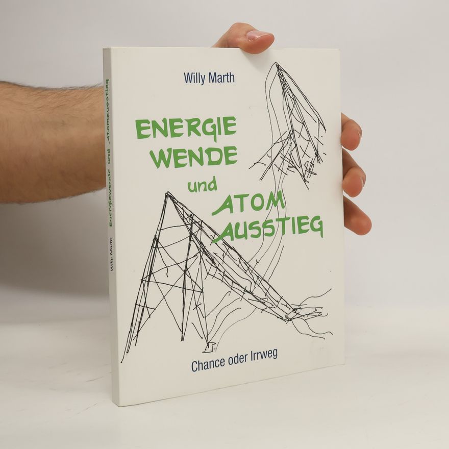 Willy Marth Energiewende und Atomausstieg