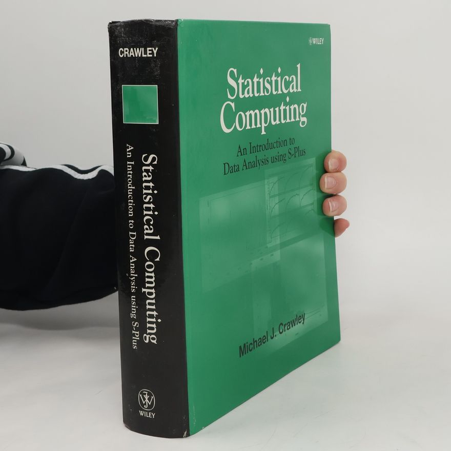 Michael J. Crawley Statistical Computing. An Introduction to Data Analysis using S-Plus