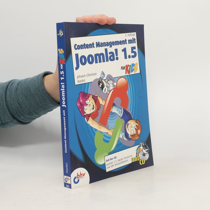 Johann-Christian Hanke Content Management mit Joomla! 1.5 für Kids