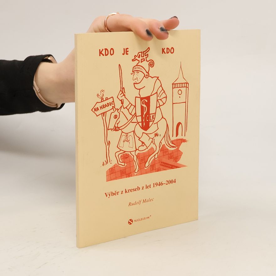 Rudolf Malec Kdo je kdo : výběr kreseb z let 1946-2004