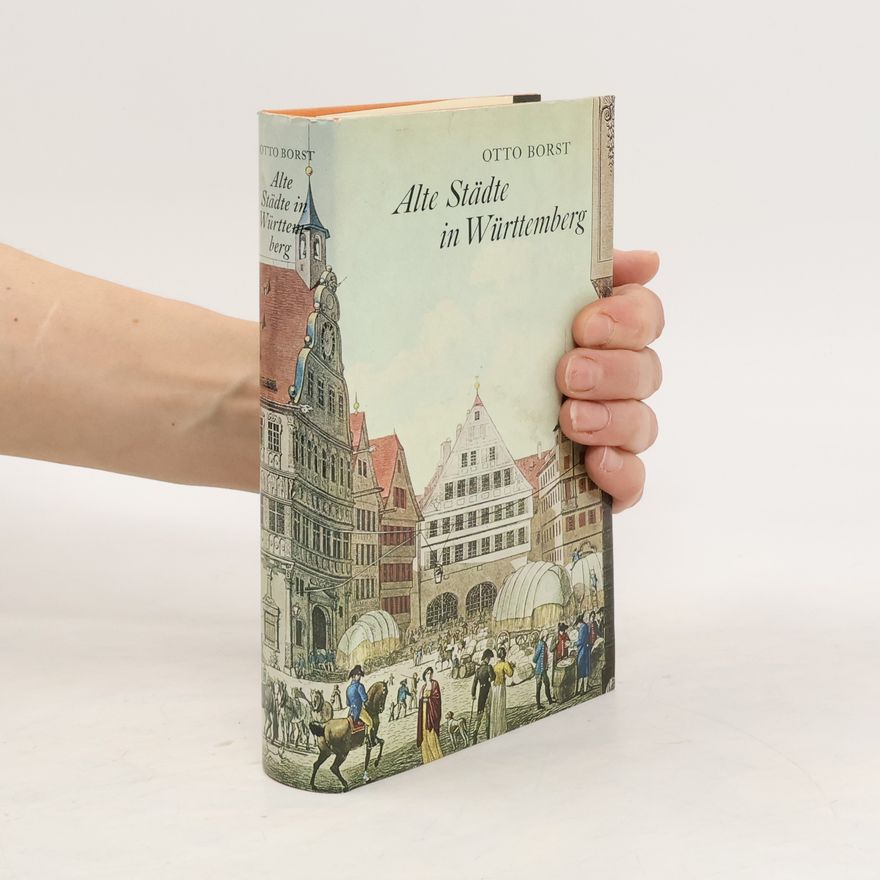 Otto Borst Alte Städte in Württemberg
