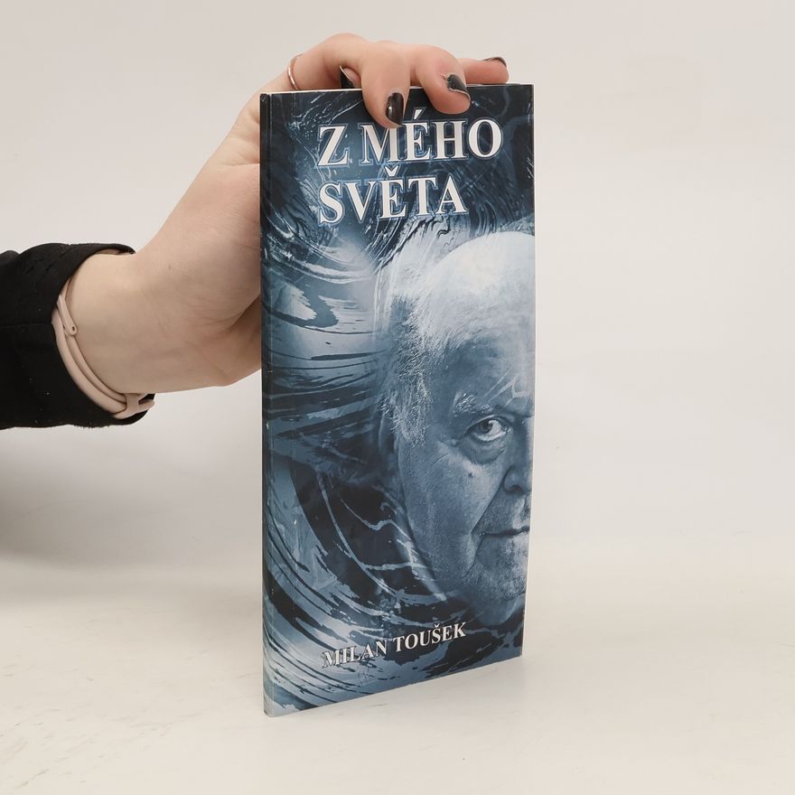 Milan Toušek Z mého světa IV.
