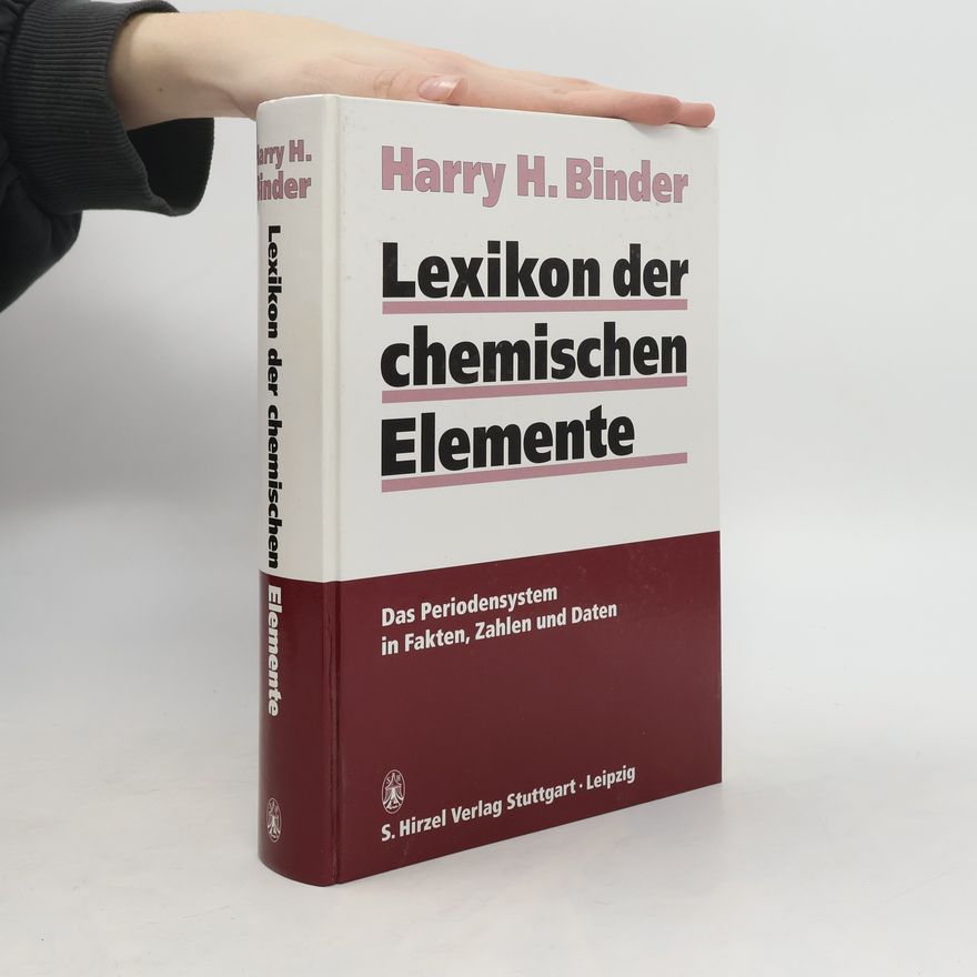 Harry H. Binder Lexikon der chemischen Elemente