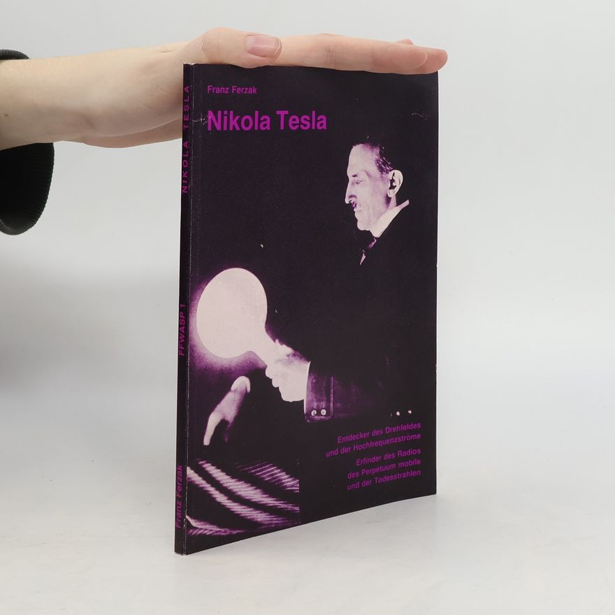 Franz Ferzak Nikola Tesla