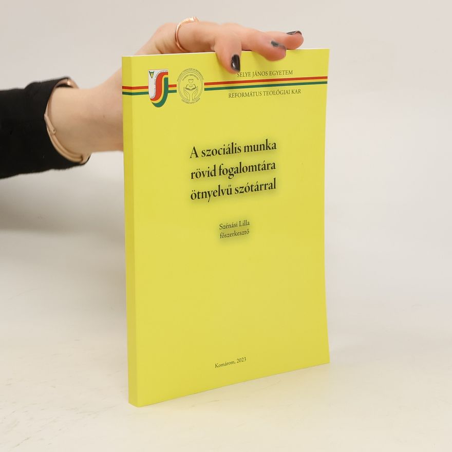 Lilla Szénási A szociális munka rövid fogalomtára ötynelvü szótárral