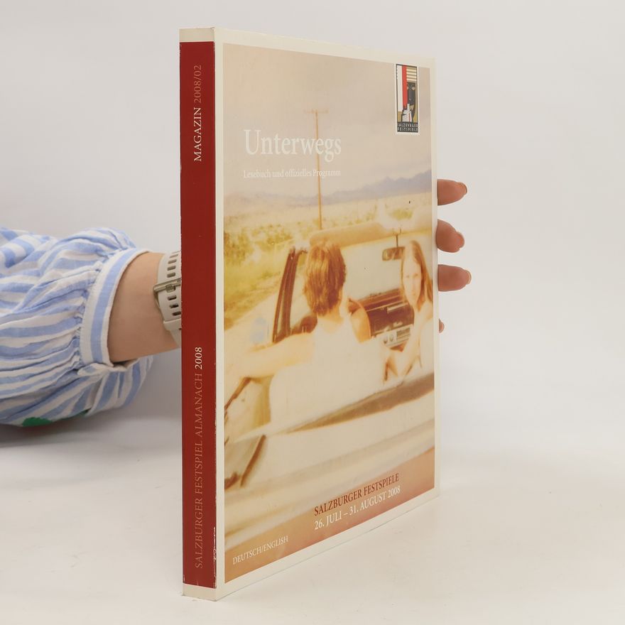 Autorenkollektiv Unterwegs Magazin 2008/02. Salzburger Festspiel Almanach