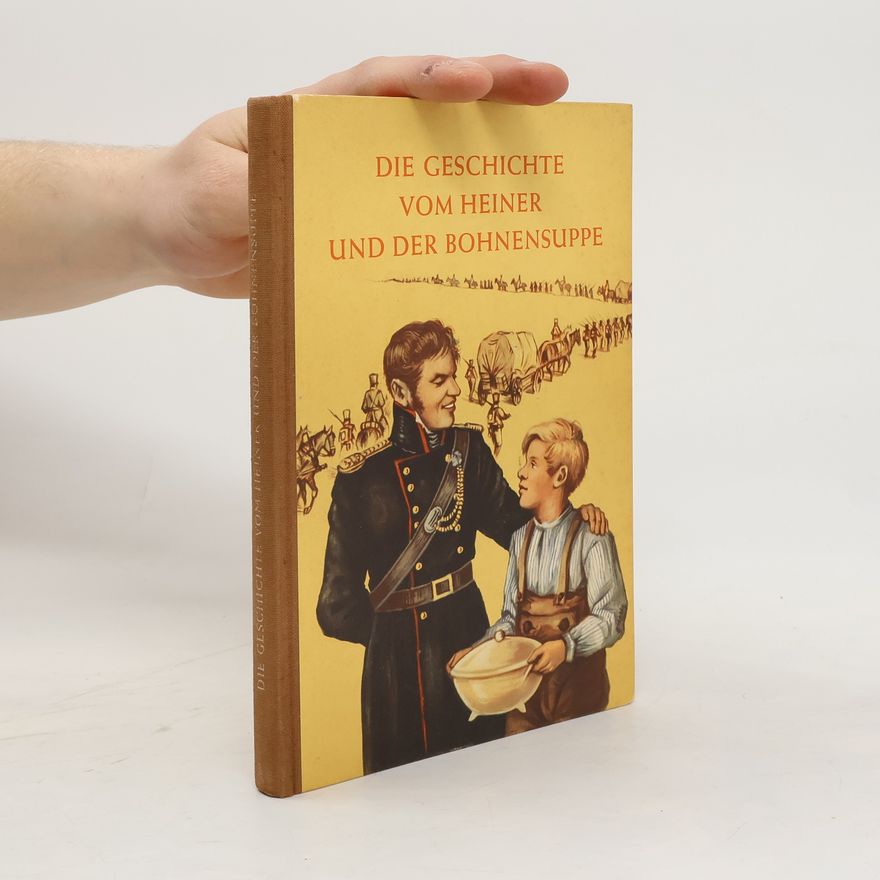 Kolektiv autorů Die Geschichte vom Heiner und der Bohnensuppe
