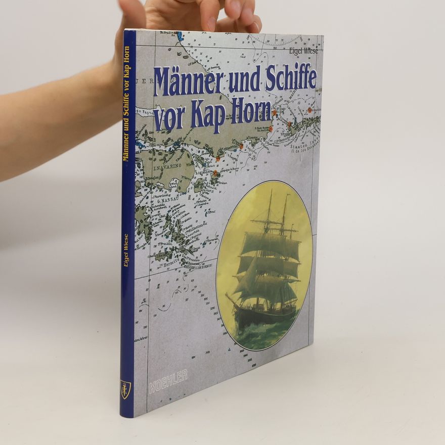 Eigel Wiese Männer und Schiffe vor Kap Horn