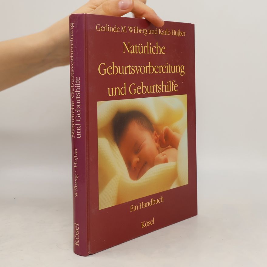 Gerlinde M. Wilberg Natürliche Geburtsvorbereitung und Geburtshilfe