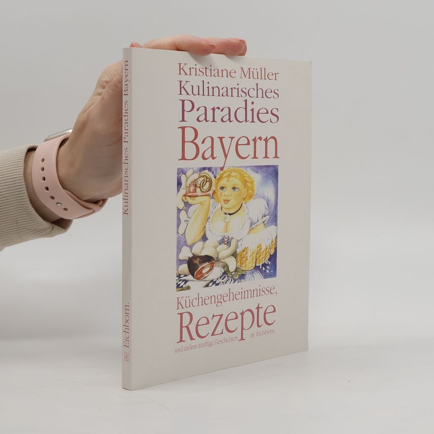 Kristiane Müller-Urban Kulinarisches Paradies Bayern