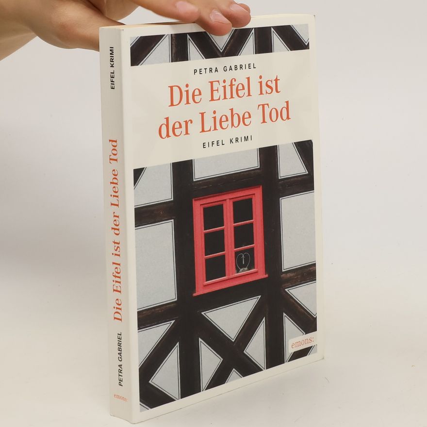 Petra Gabriel Die Eifel ist der Liebe Tod