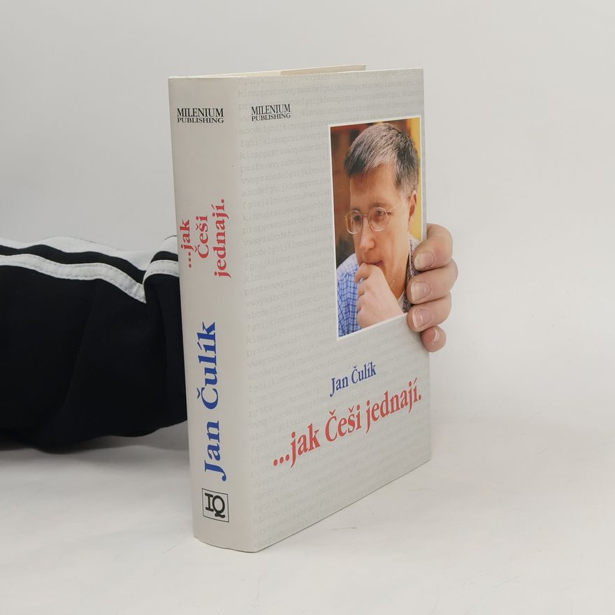 Jan Čulík ...jak Češi jednají