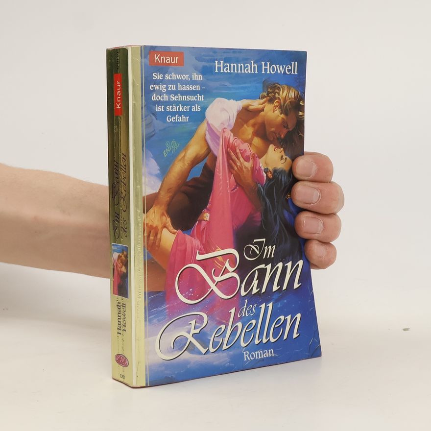 Hannah Howell Im Bann des Rebellen. Roman. Aus d. Amerikan. v. Franziska Rinaldo