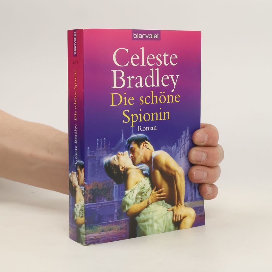 Celeste Bradley Die schöne Spionin. Roman