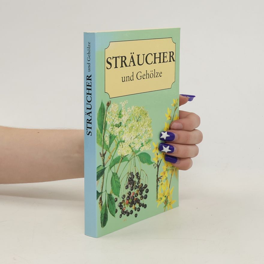 Erich F. Elstner Straeucher und Gehoelze