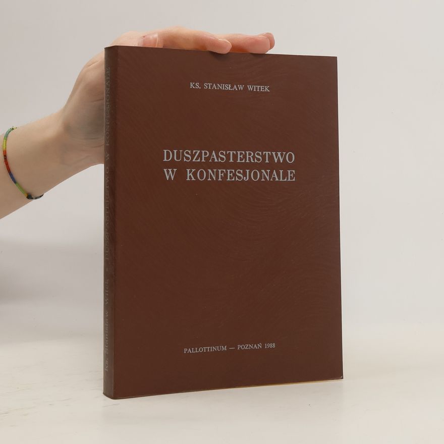 Stanisław Adam Witek Duszpasterstwo w konfesjonale