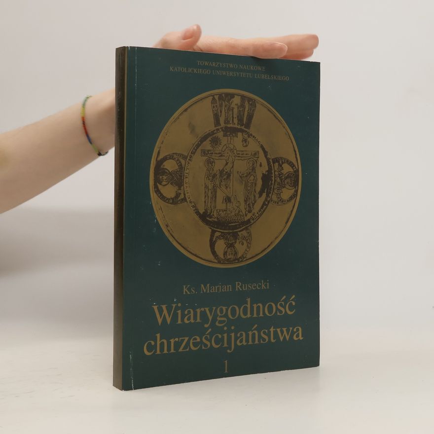 Marian Rusecki Wiarygodność chrześcijaństwa