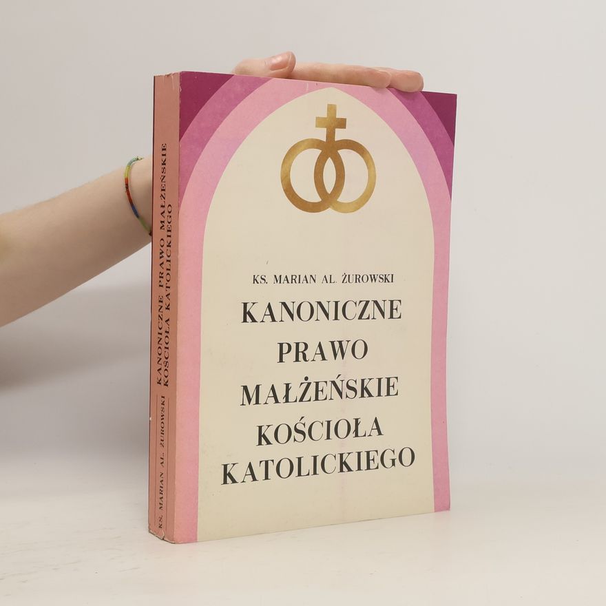 Marian Zurowski Kanoniczne prawo malzeńskie kościola katolickiego