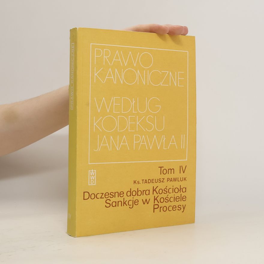 Tadeusz Pawluk Prawo Kanoniczne. Wedlug kodeksu Jana Pawla II.