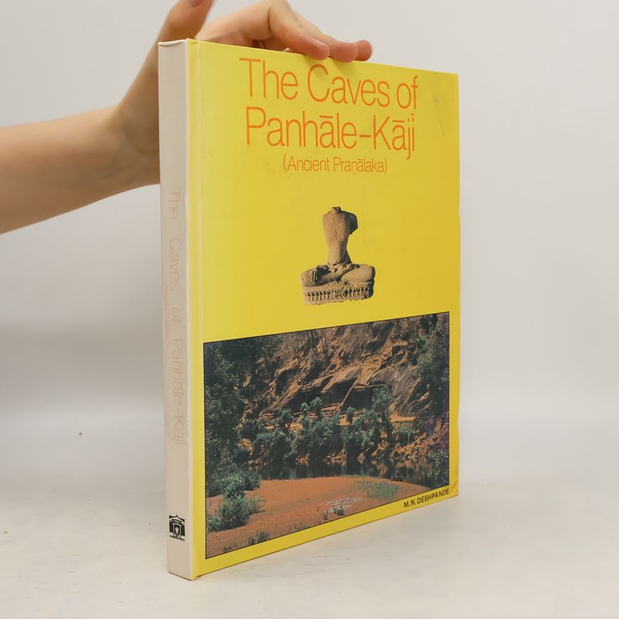 Autorenkollektiv The Caves of Panhāle-Kājī, Ancient Pranālaka