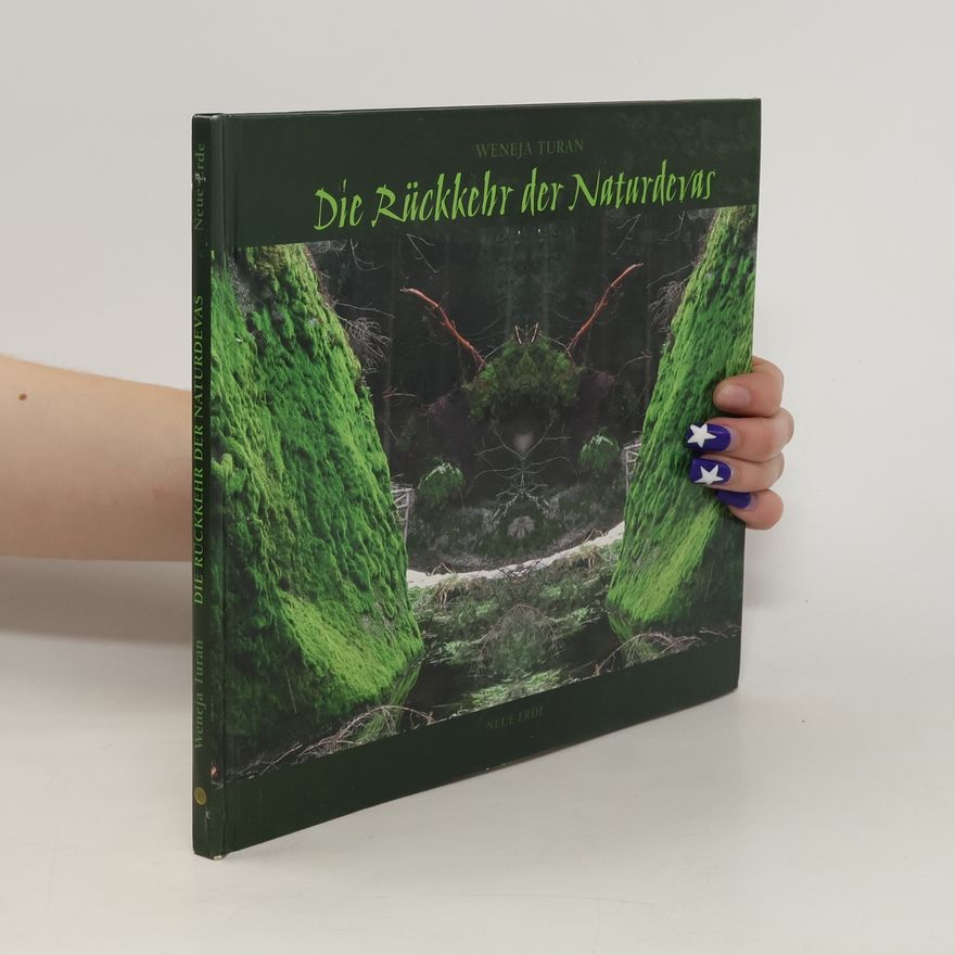 Weneja Turan Die Rückkehr der Naturdevas
