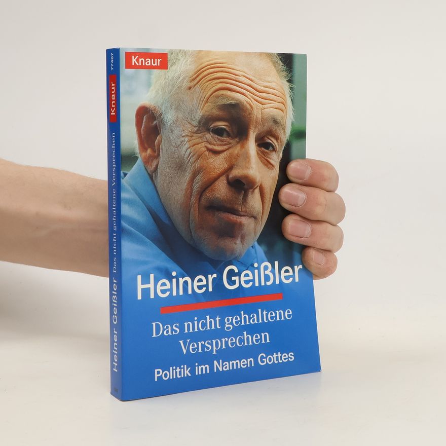 Heiner Geißler Das nicht gehaltene Versprechen