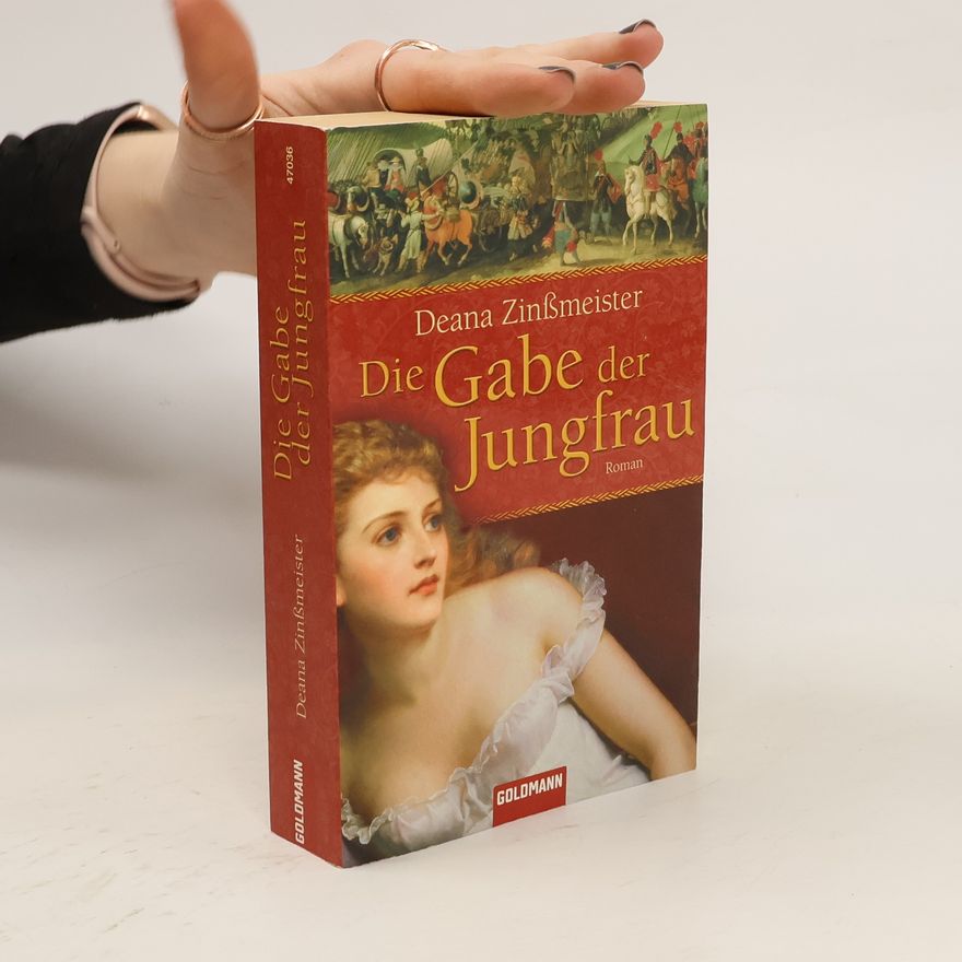 Deana Zinßmeister Die Gabe der Jungfrau