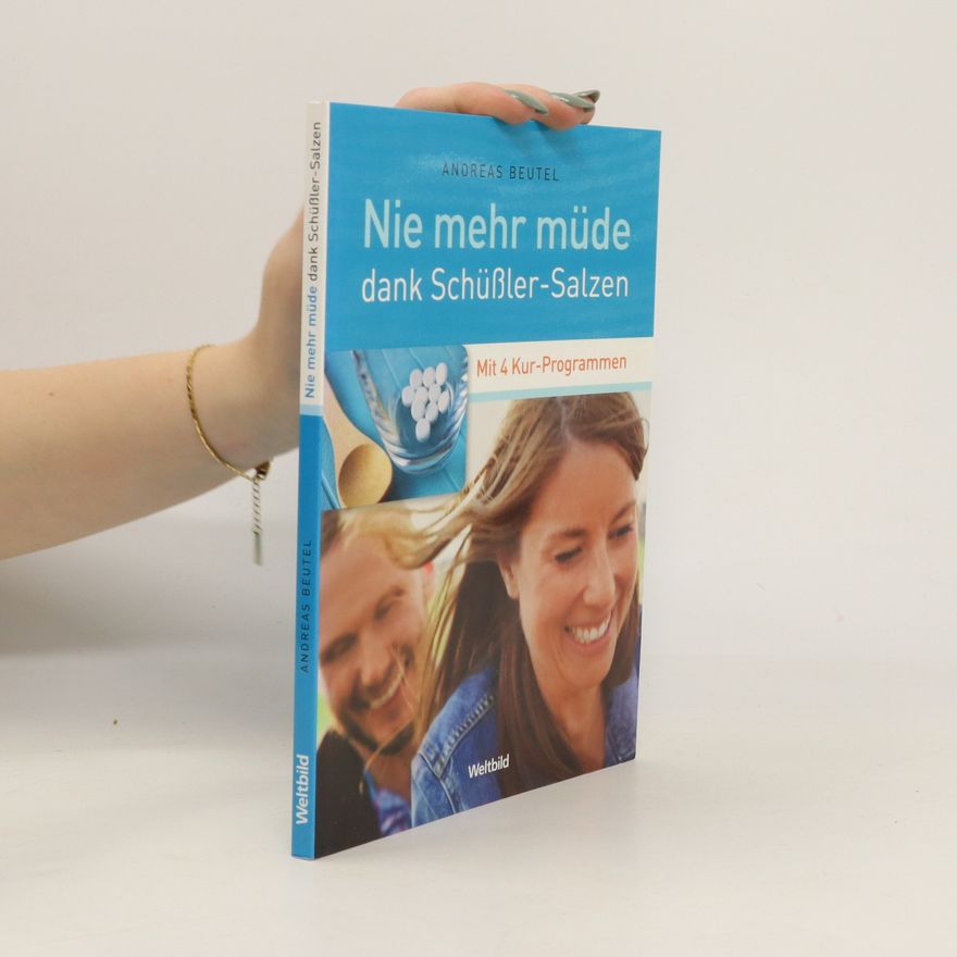 Andreas Beutel Nie mehr müde dank Schüßler-Salzen