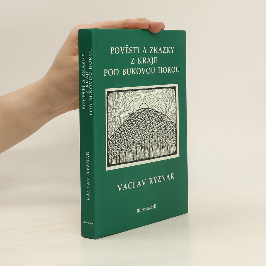 Václav Rýznar Pověsti a zkazky z kraje pod Bukovou horou