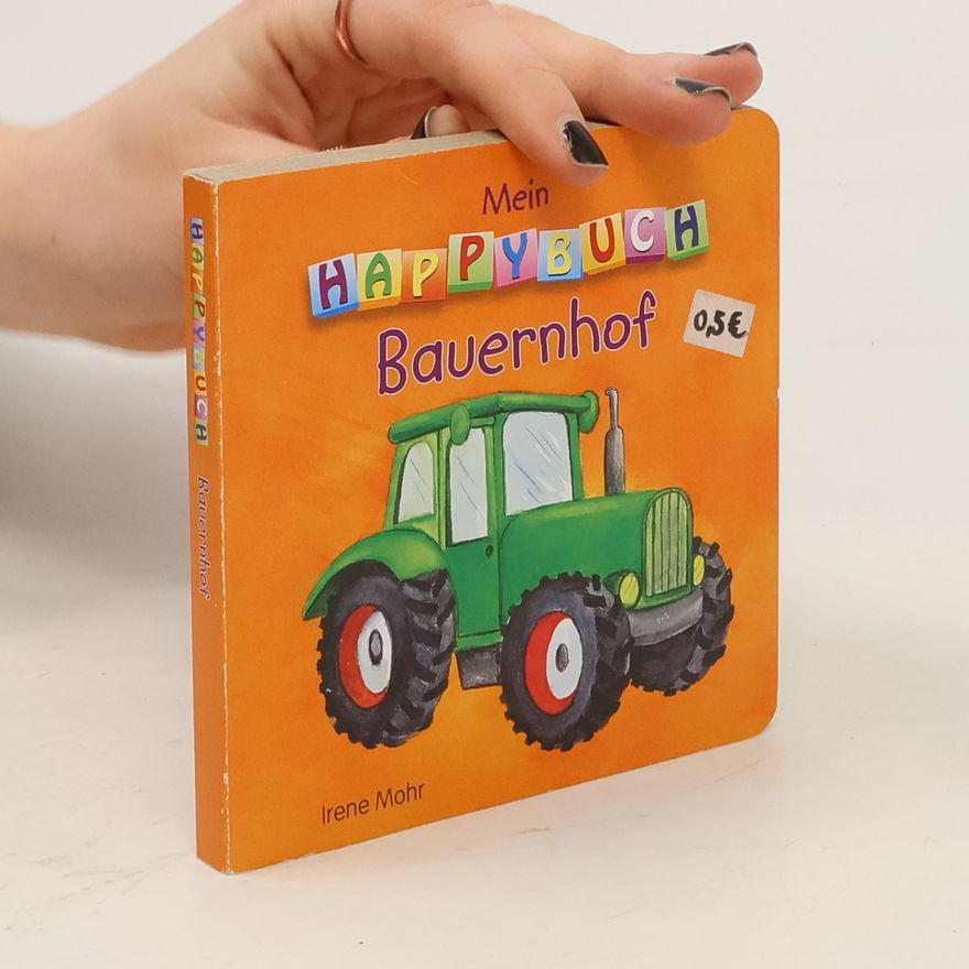 Irene Mohr Mein Happybuch Bauernhof