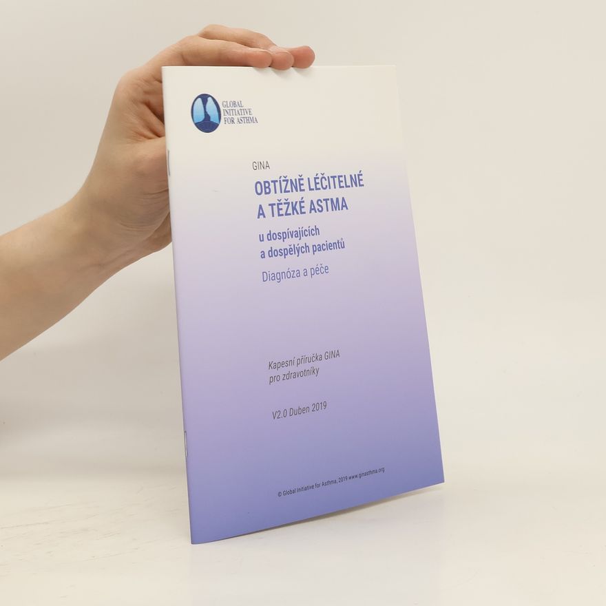 Kolektiv autorů Obtížně léčitelné a těžké astma u dospívajících pacientů